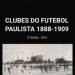 Livro Clubes do Futebol Paulista 1888-1909